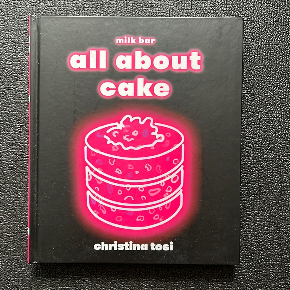 Milk Bar All About Cake Cookbook